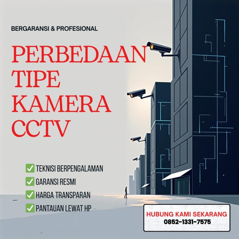 Perbedaan Tipe Kamera CCTV